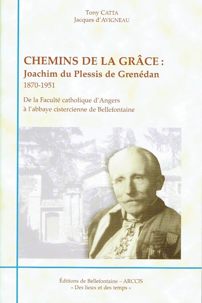 CHEMINS DE LA GRACE - JOACHIM DU PLESSIS DE GRENEDAN - 1870-1951