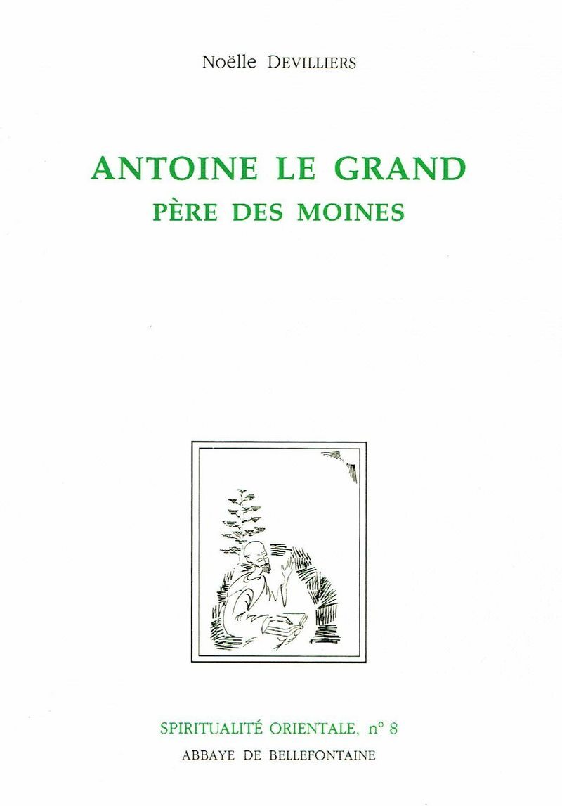 ANTOINE LE GRAND, PÈRE DES MOINES