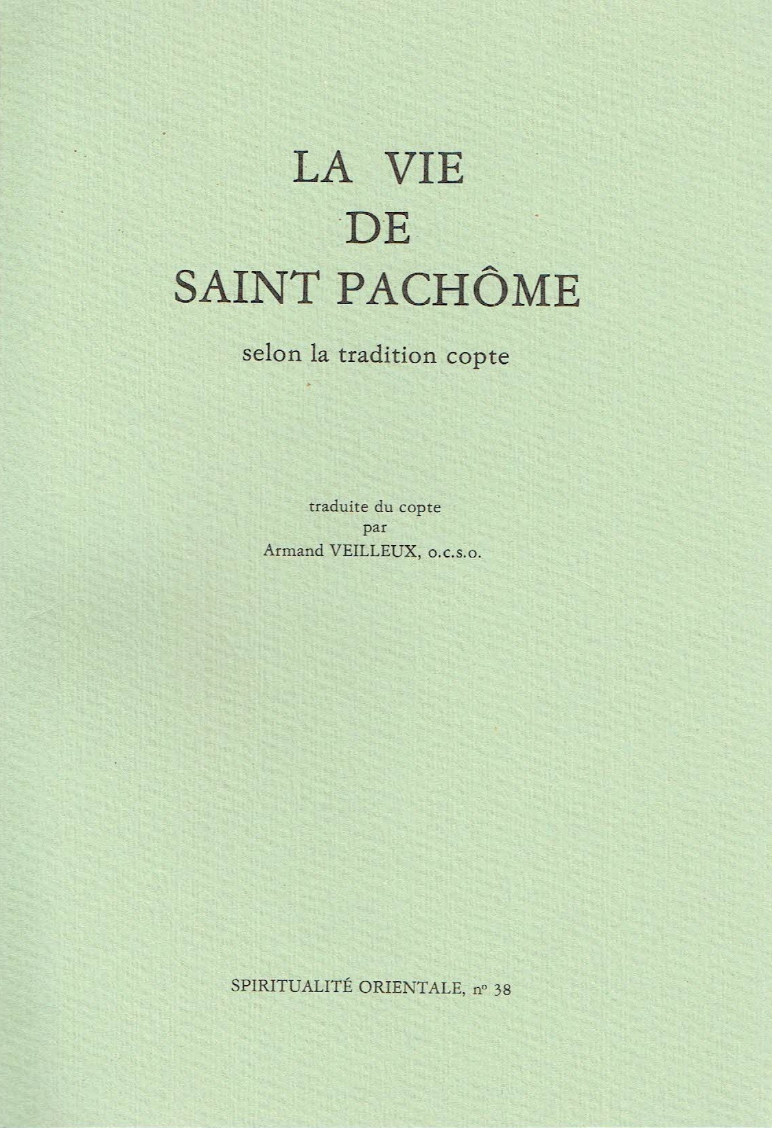 LA VIE DE SAINT PACHOME SELON LA TRADITION COPTE