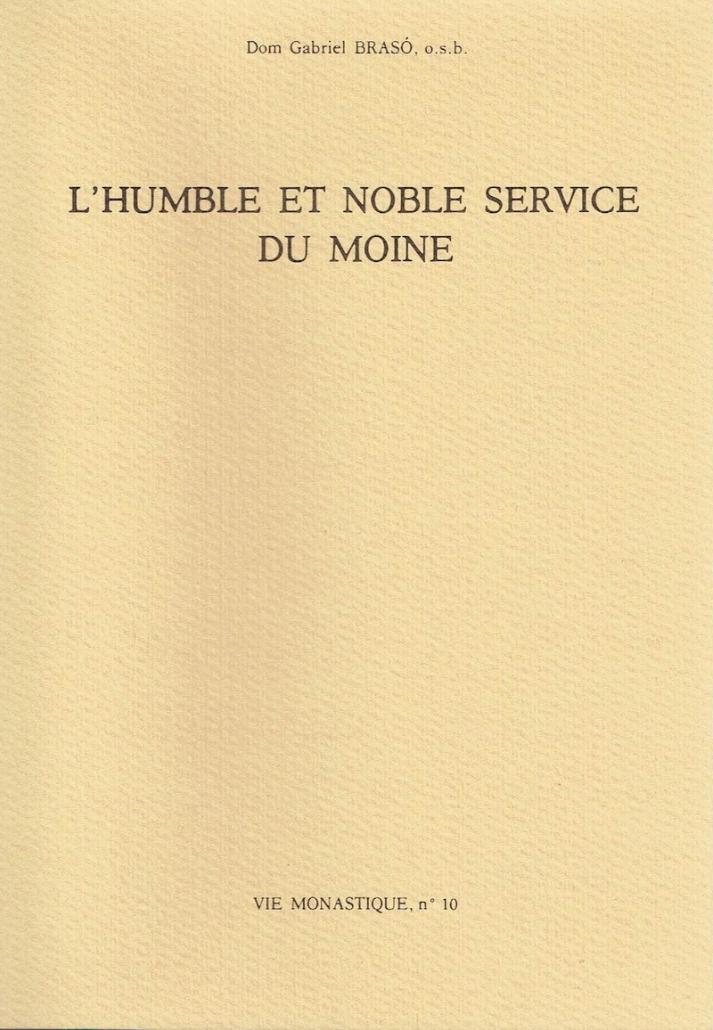 L'HUMBLE ET NOBLE SERVICE DU MOINE