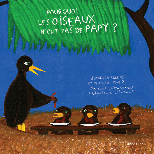 Pourquoi les oiseaux n'ont pas de papy ?