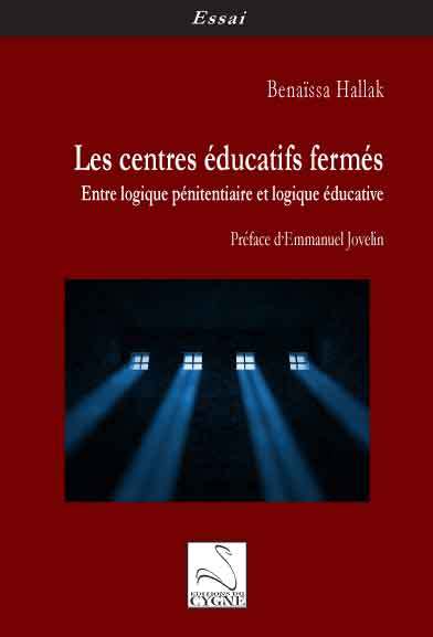 Les centres éducatifs fermés : entre logique pénitentiaire et logique éducative