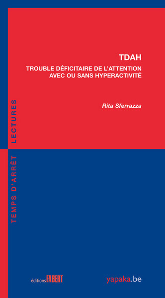 TDAH Trouble déficitaire de l'Attention avec ou sans Hyperactivité
