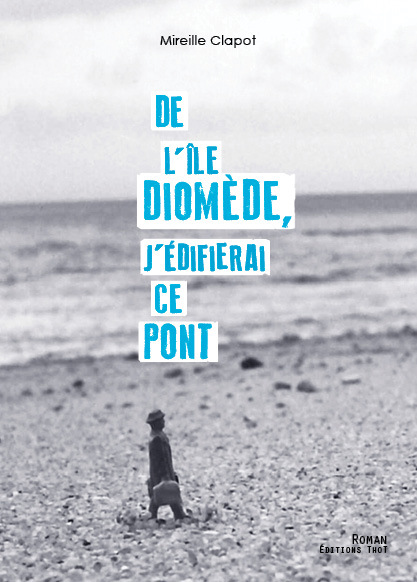 De l'île Diomède, j'édifierai ce pont