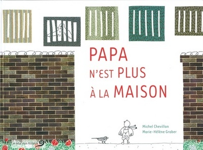 Papa n'est plus à la maison