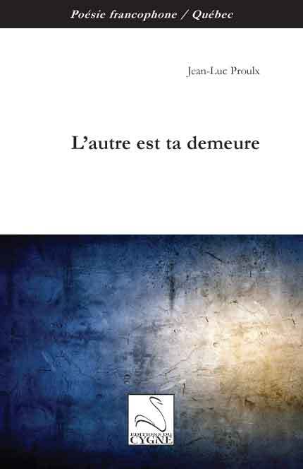 L'autre est ta demeure