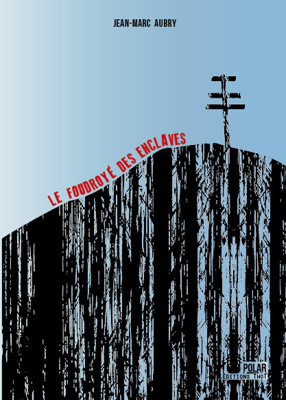 Le foudroyé des enclaves