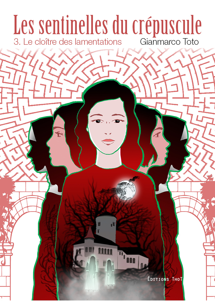 Les sentinelles du crépuscule, tome 3 - Le cloître des lamentations