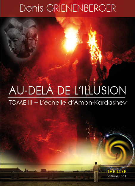 Au-delà de l'illusion - Tome 3 : L'échelle d'Amon-Kardashev