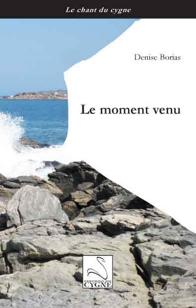 LE MOMENT VENU