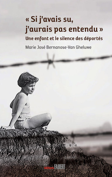 Si j'avais su j'aurai pas entendu. Une enfant et le silence des déportés