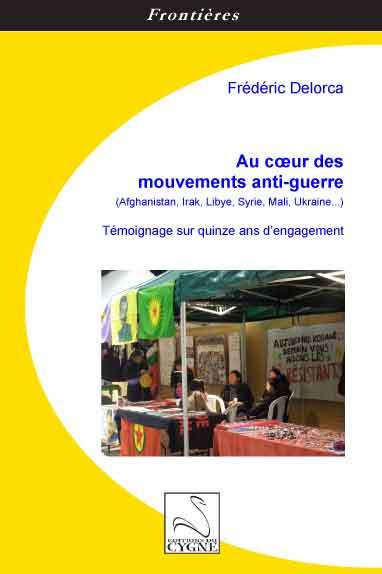 Au coeur des mouvements anti-guerre (Afghanistan, Irak, Libye, Syrie, Mali, Ukraine...)