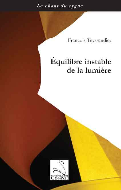 Equilibre instable de la lumière
