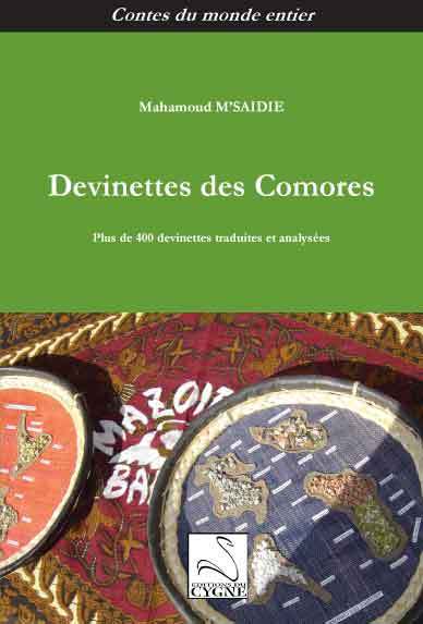 DEVINETTES DES COMORES : PLUS DE 400 DEVINETTES TRADUITES ET ANALYSEES