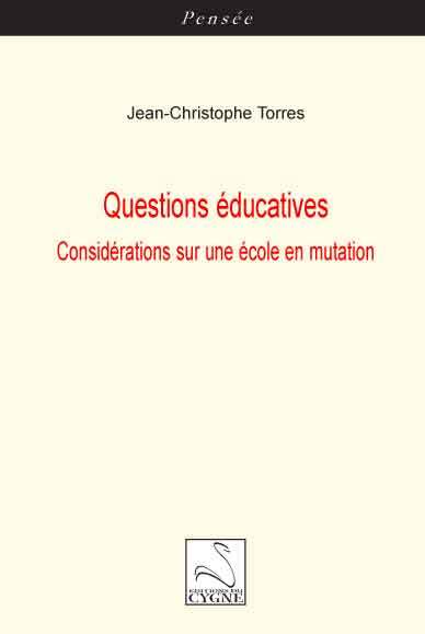 Questions éducatives : considérations sur une école en mutation