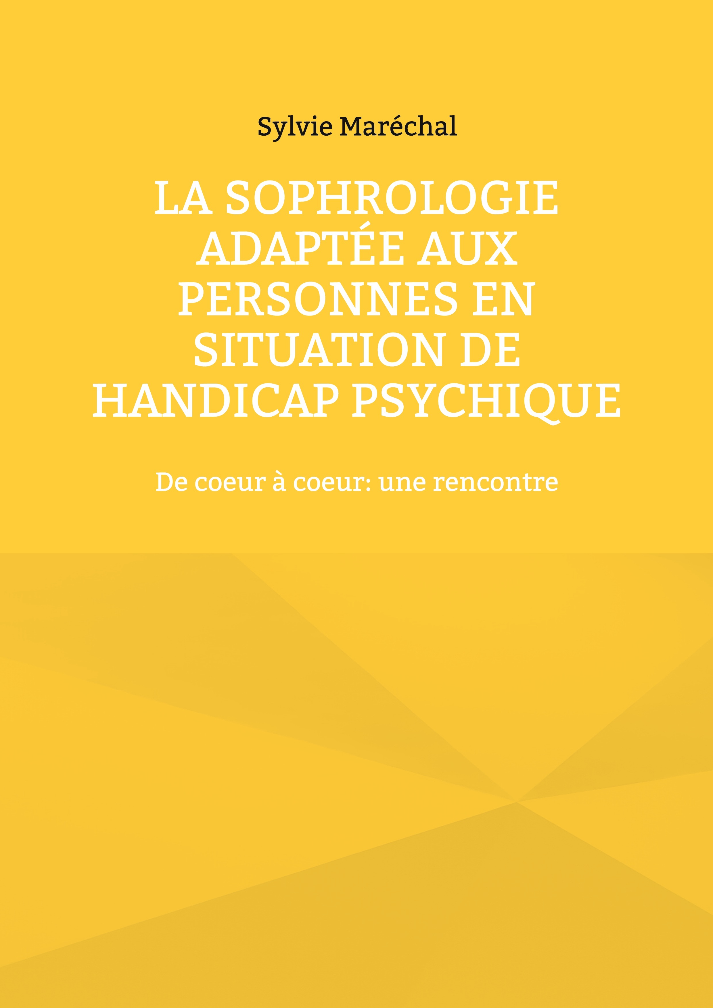 La sophrologie adaptée aux personnes en situation de handicap psychique