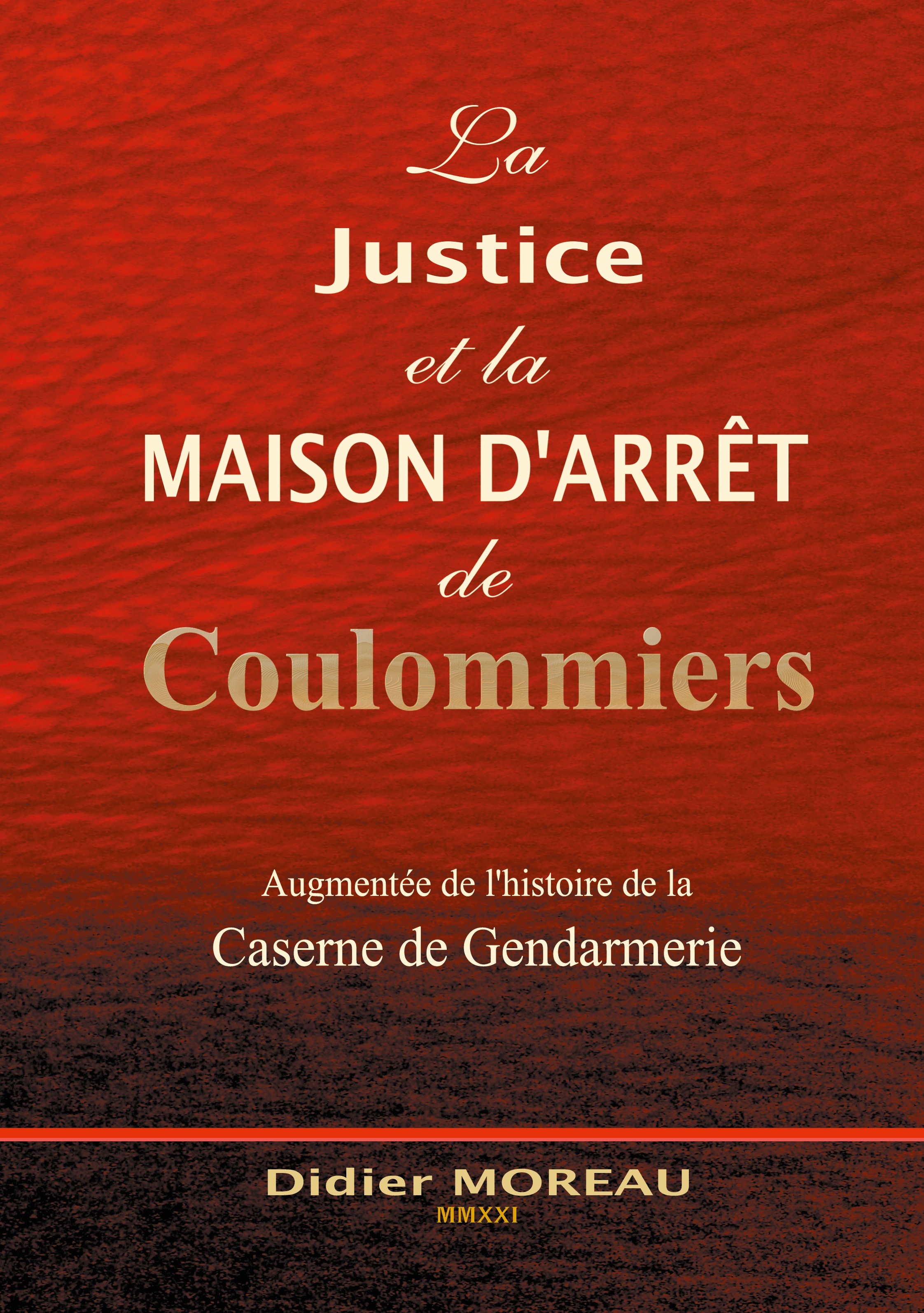 La Justice et la Maison d'Arrêt de Coulommiers