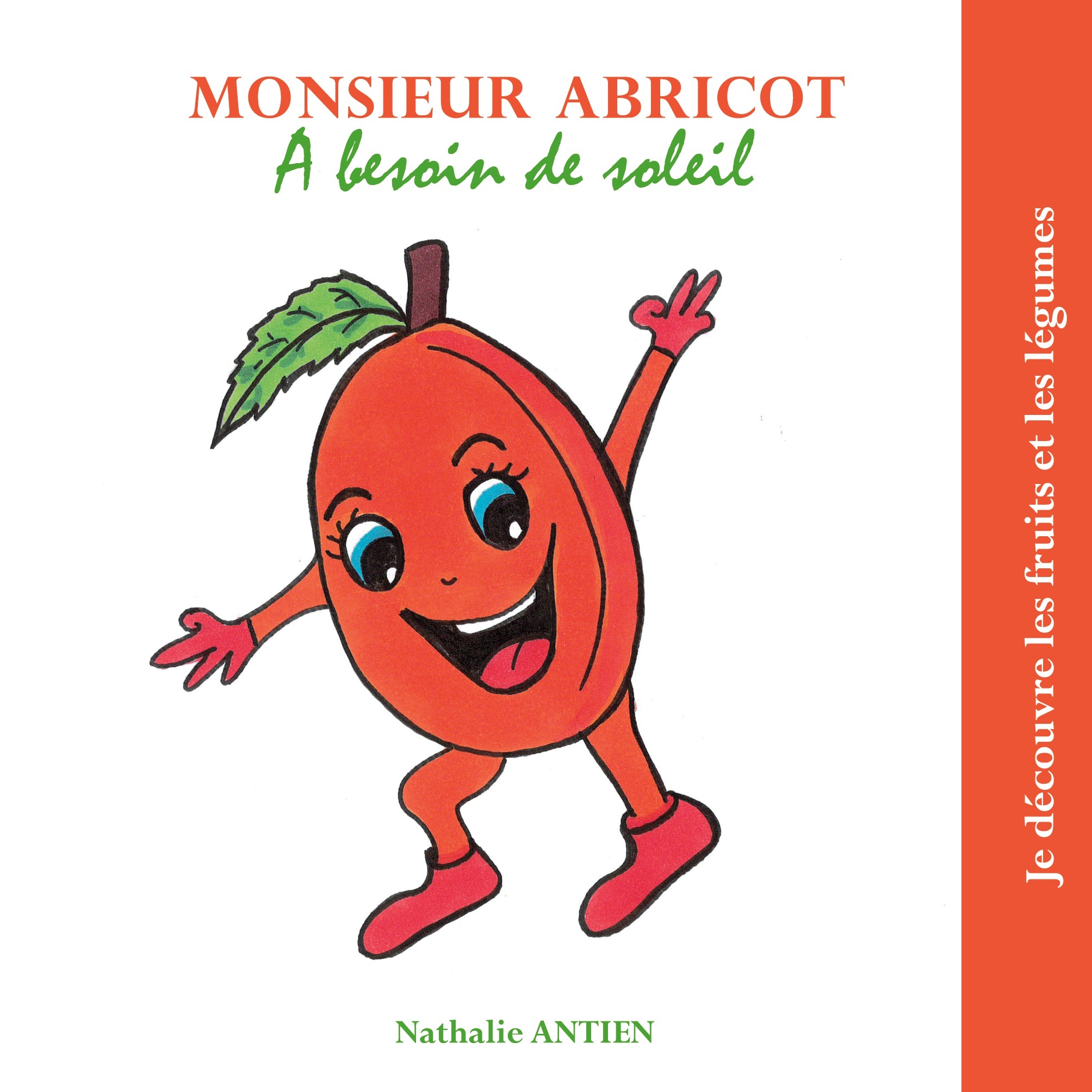 Monsieur Abricot a besoin de soleil