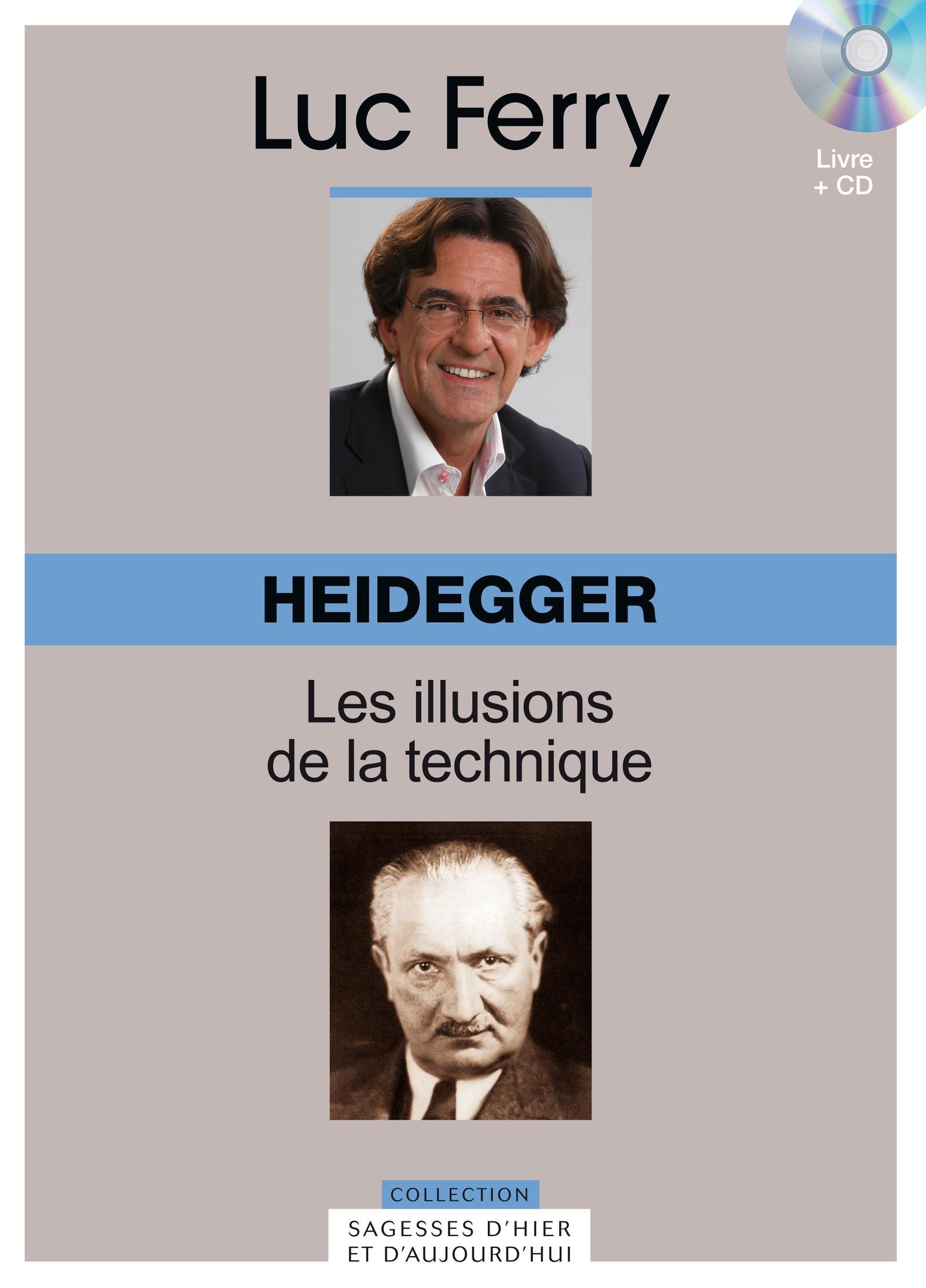 HEIDEGGER. LES ILLUSIONS DE LA TECHNIQUE. VOLUME 17. LIVRE +CD-ROM.