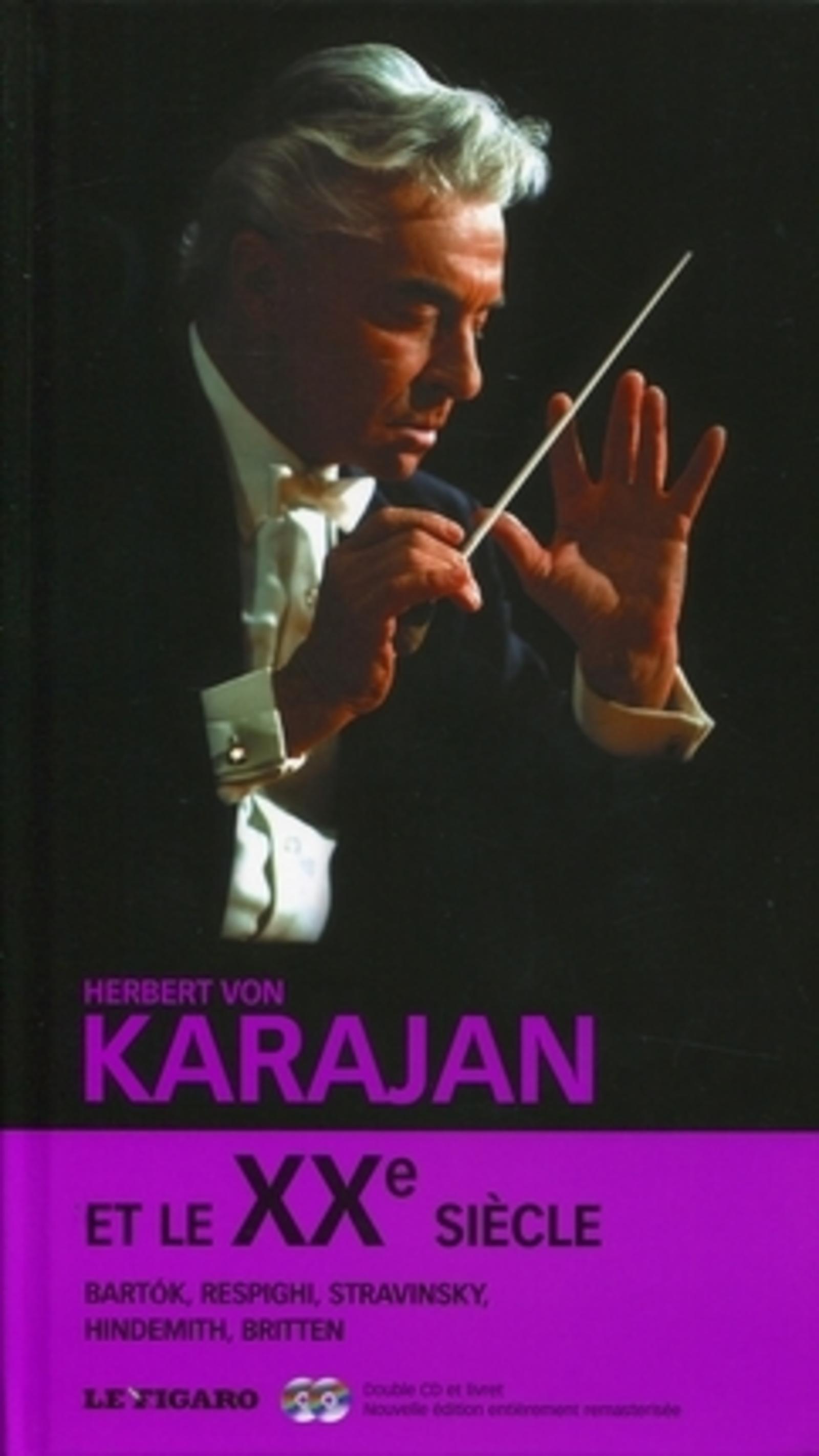 HERBERT VON KARAJAN ET LE XXE SIECLE. BARTOK, RESPIGHI, STRAVINSKI, HINDEMITH, B