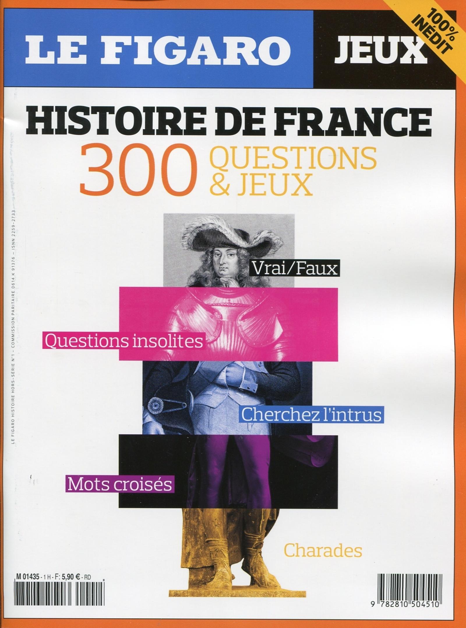 300 QUESTIONS ET JEUX. HISTOIRE DE FRANCE