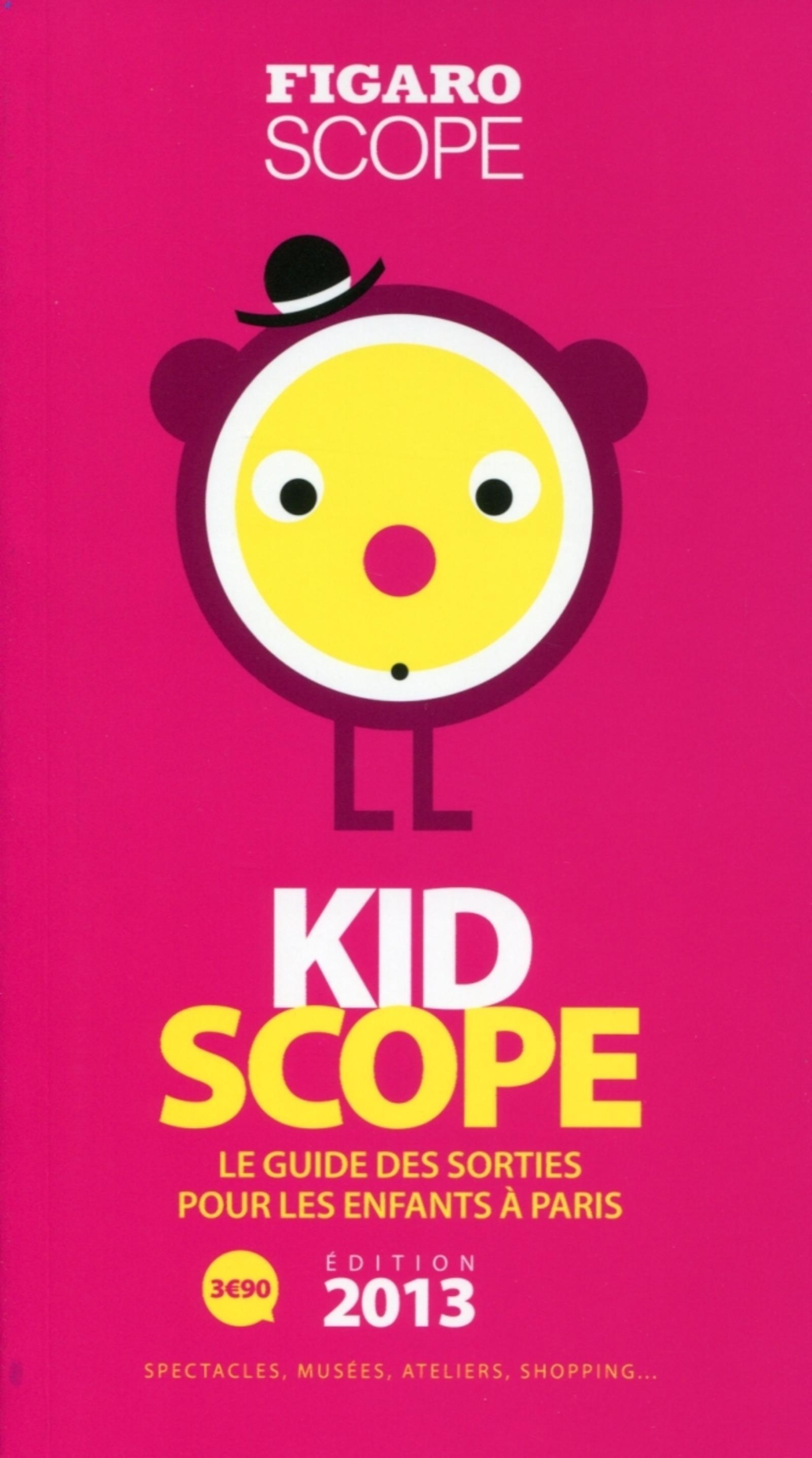 KIDSCOPE 2013. LE GUIDE DES SORTIES POUR LES ENFANT A PARIS.SPECTACLES, MUSEES,