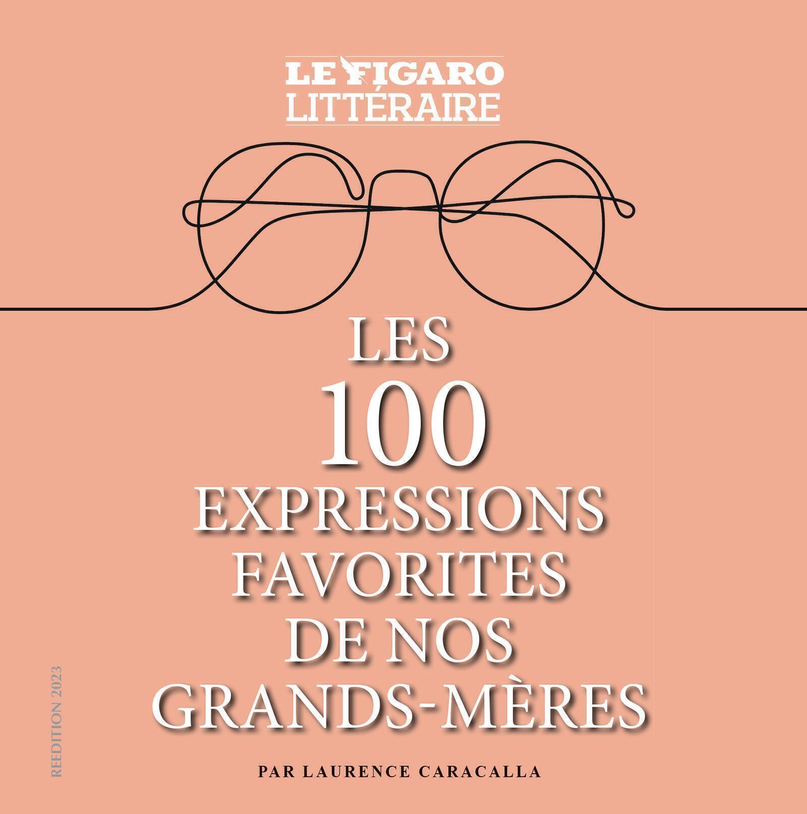 Les 100 expressions favorites de nos grands-mères