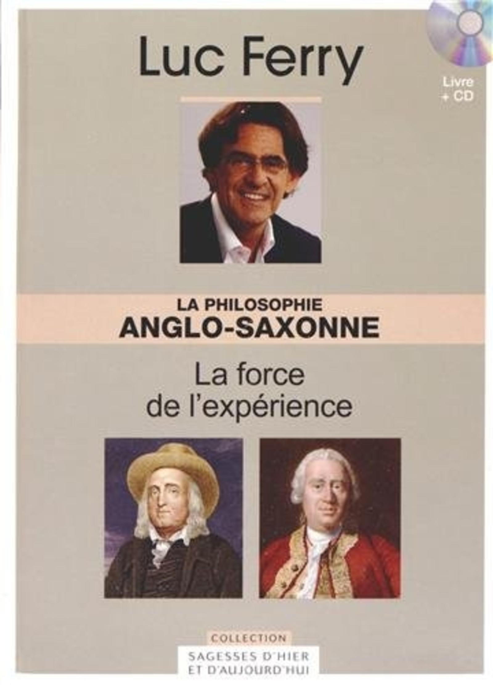 LA PHILOSOPHIE ANGLO-SAXONNE - LA FORCE DE L'EXPERIENCE. VOLUME 9 AVEC CD-ROM