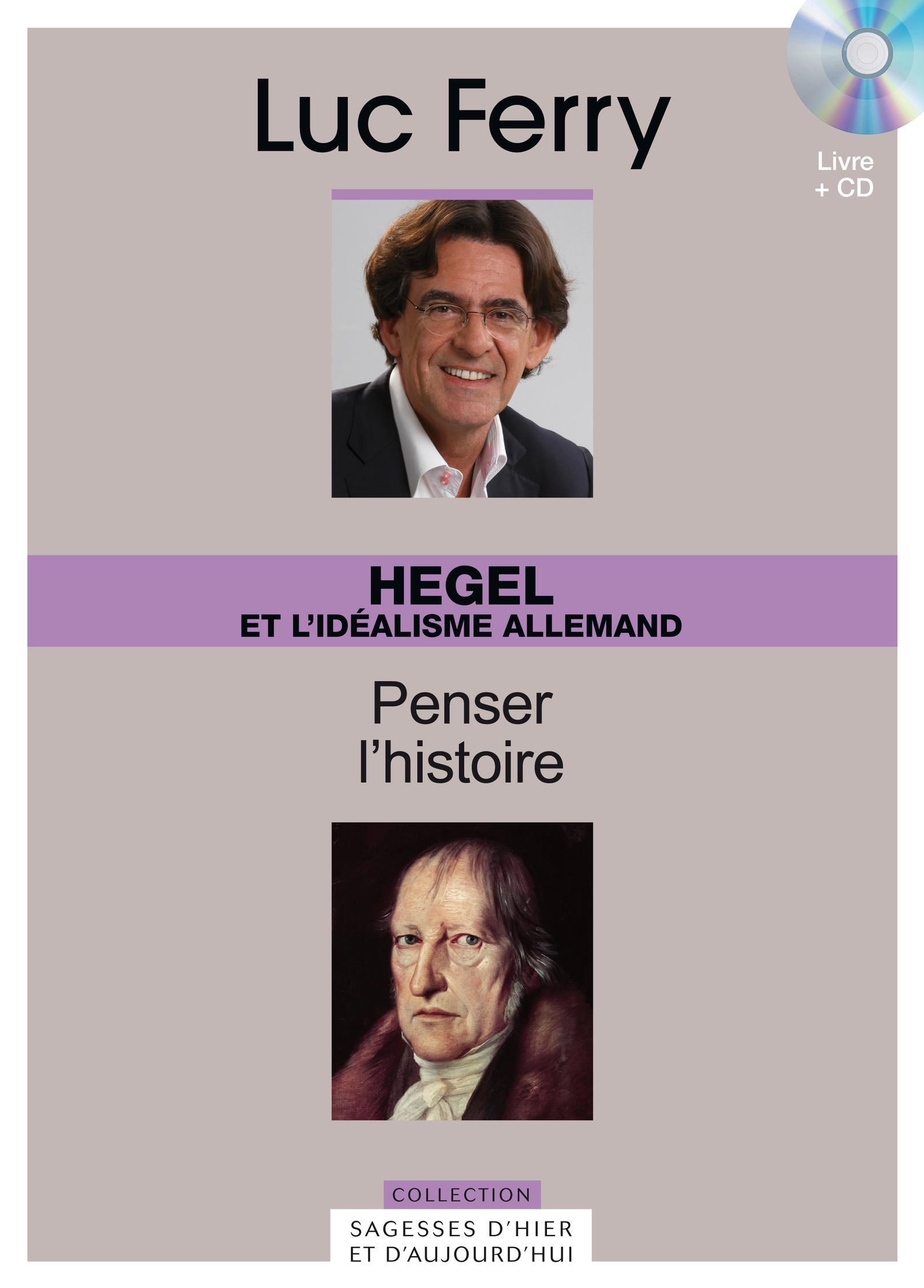 HEGEL ET L'IDEALISME ALLEMAND - PENSER L'HISTOIRE. VOLUME 12AVEC CD-ROM