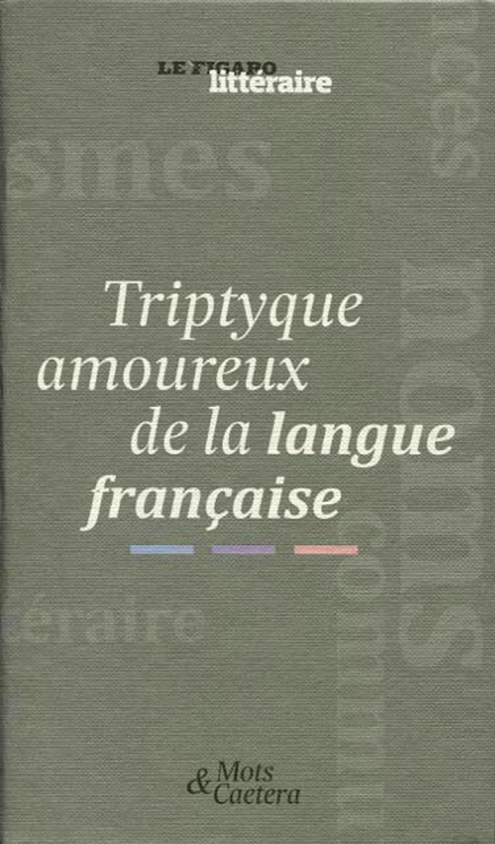COFFRET TRIPTYQUE AMOUREUX DE LA LANGUE FRANCAISE