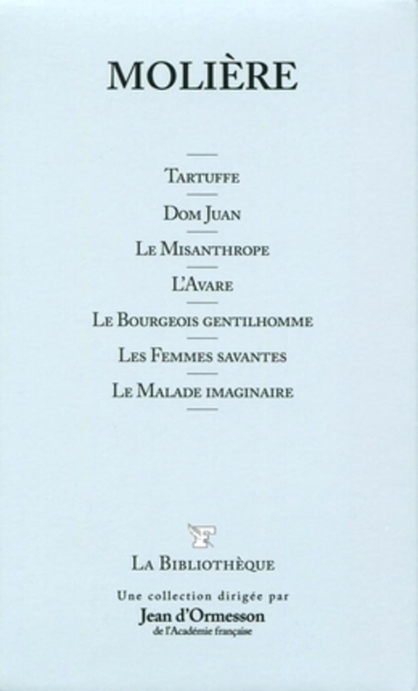 Tartuffe - Dom Juan -  Le Misanthrope - L'Avare  - Le Bourgeois Gentillhomme - Les Femmes Savantes. Le Malade imaginaire. T3