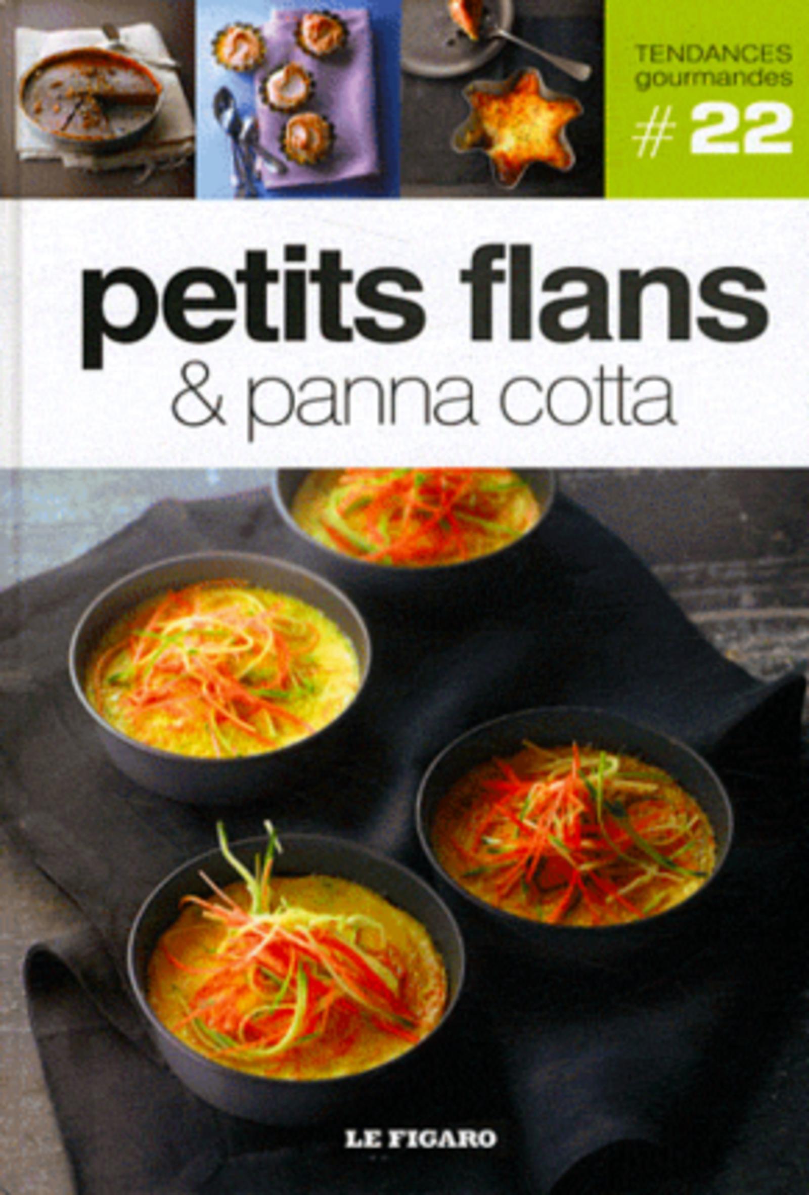 PETITS FLANS & PANNA COTTA - VOLUME 22