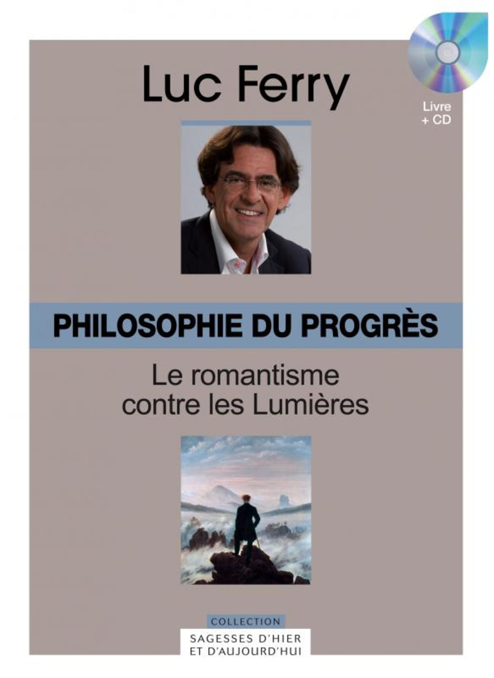 PHILOSOPHIE DU PROGRES LE ROMANTISME CONTRE LES LUMIERES VOLUME 29 AVEC CD ROM