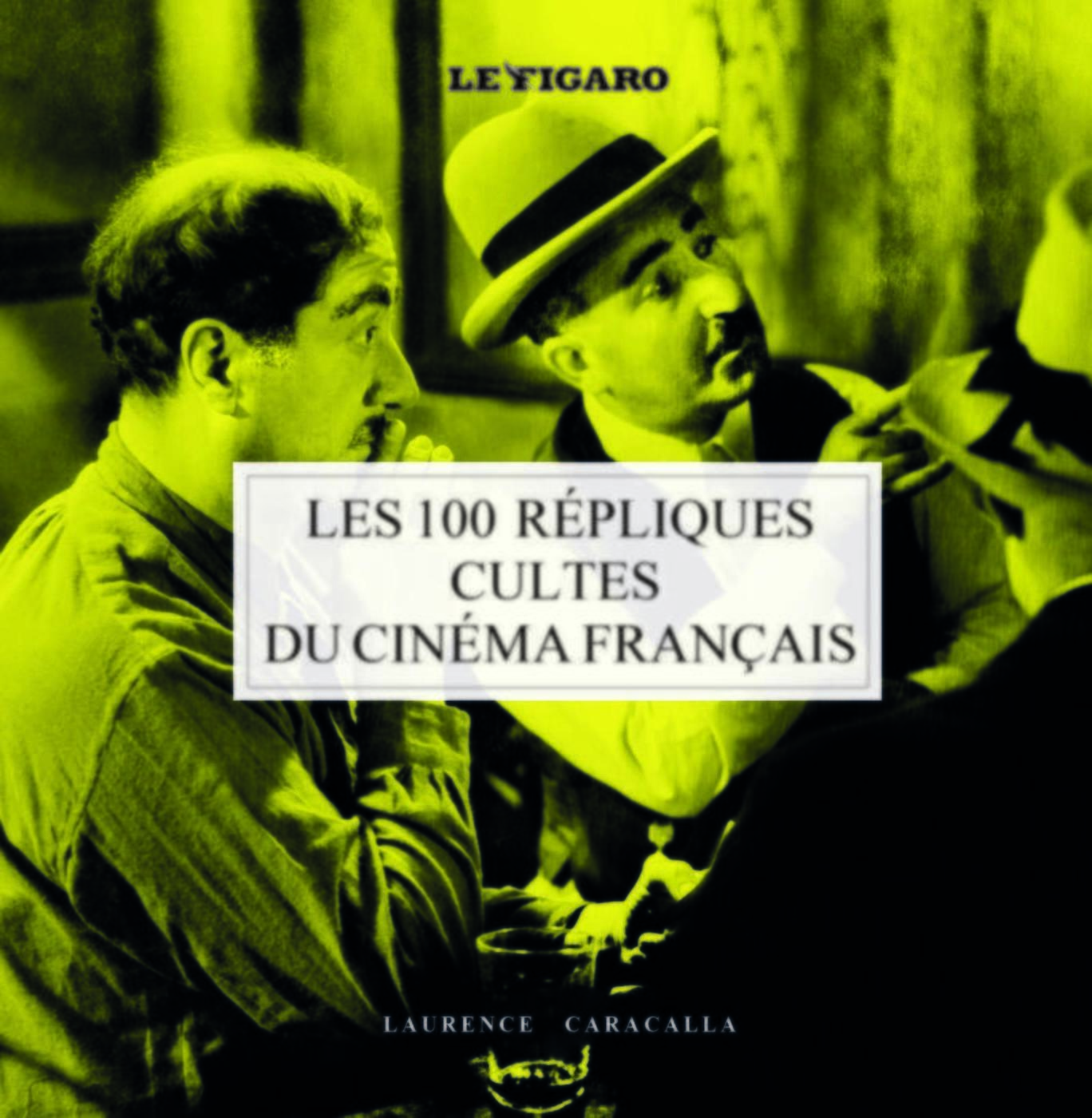 Les 100 repliques cultes du cinéma français