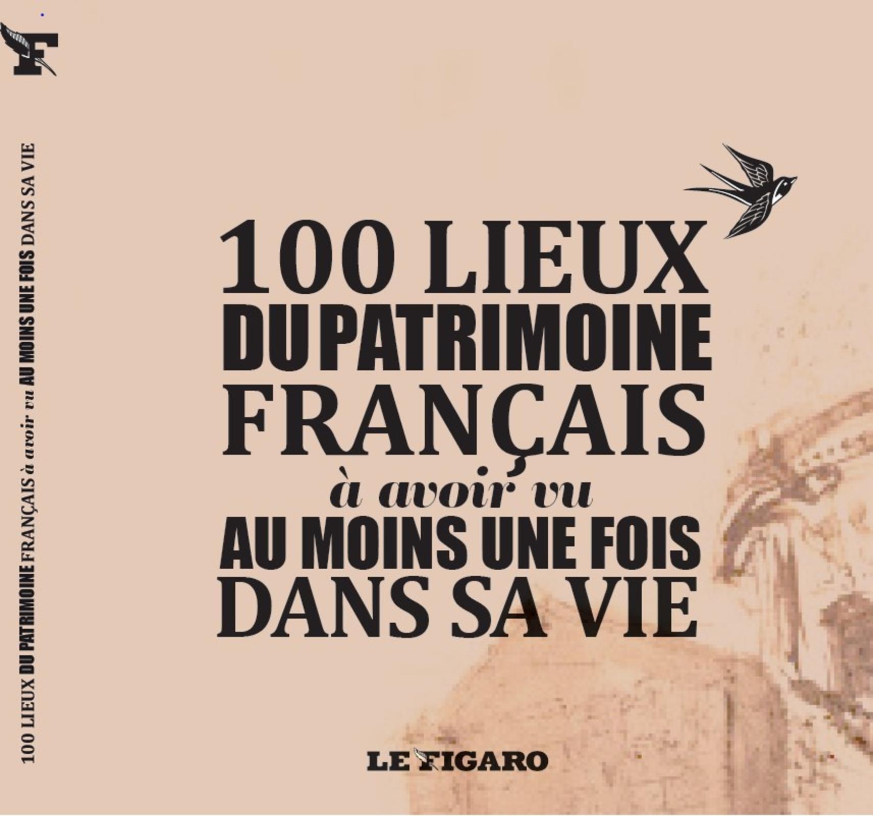 LES 100 LIEUX DU PATRIMOINE FRANCAIS A AVOIR VU AU MOINS UNE FOIS DANS SA VIE