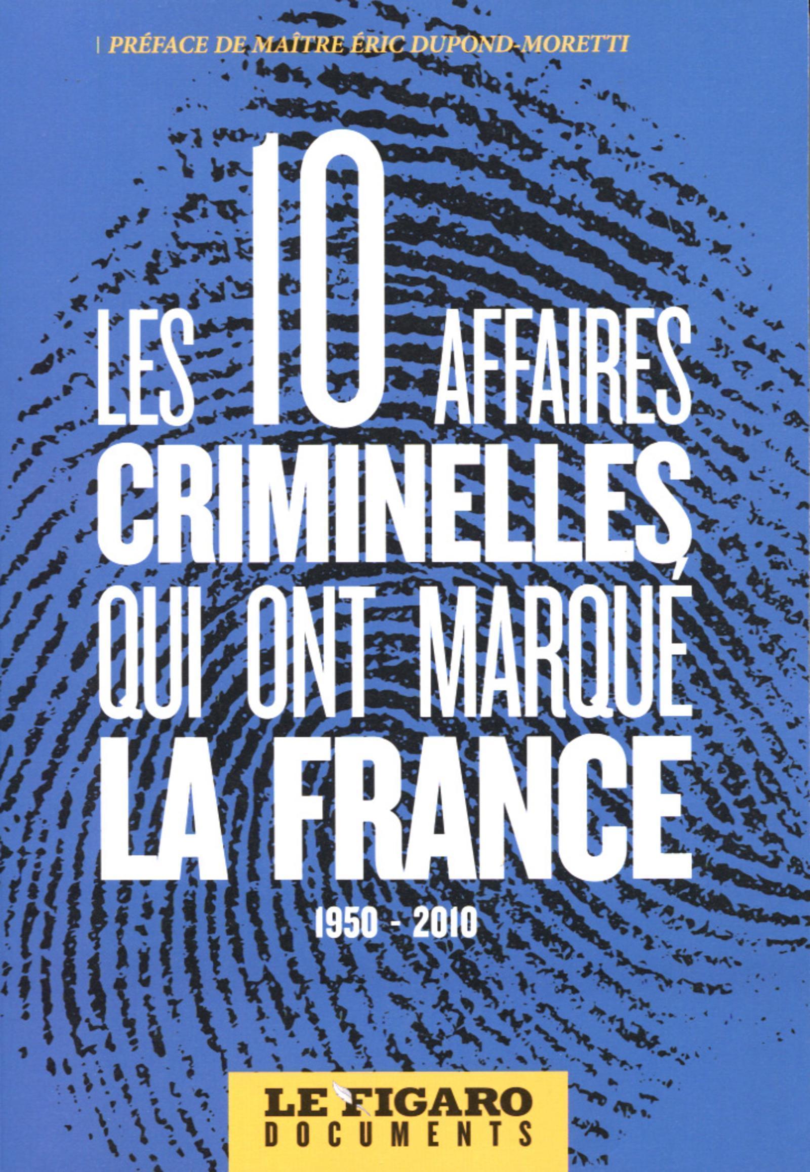Les 10 grandes affaires criminelles qui ont marqué la France 1950-2010