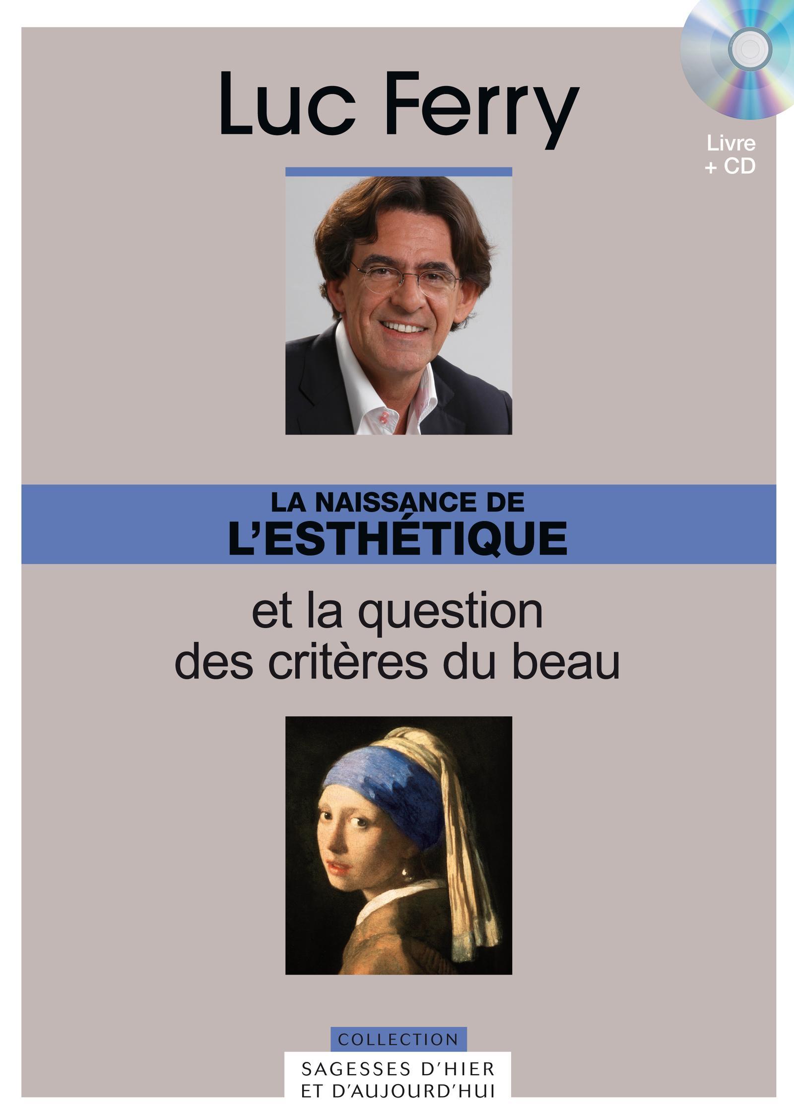 LA NAISSANCE DE L'ESTHETIQUE. ET LA QUESTION DES CRITERES DUBEAU - VOL 21 - LIVR