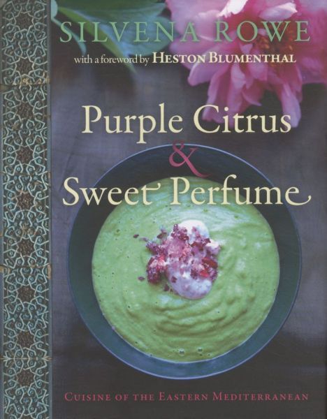 PURPLE CITRUS AND SWEET PERFUME: CUISINE OF THE EASTERN MEDITERRANEAN
