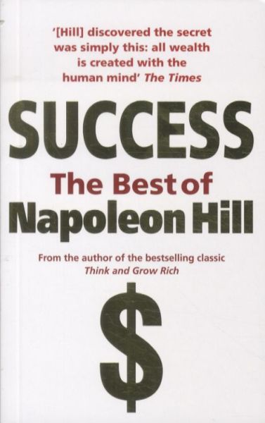 Success: The Best of Napoleon Hill