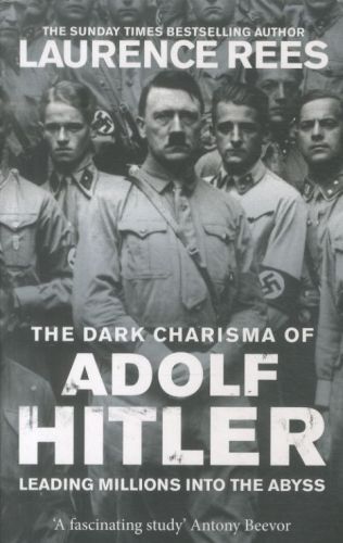 The Dark Charisma of Adolf Hitler