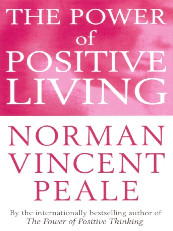 The Power Of Positive Living