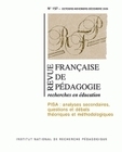 REVUE FRANCAISE DE PEDAGOGIE, N  157/2007. PISA : ANALYSES SECONDAIRE S, QUESTIONS ET DEBATS THEORIQ