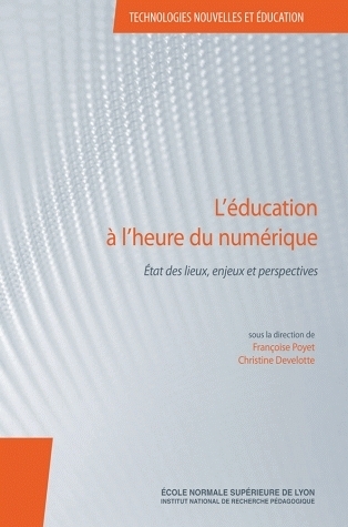 L'EDUCATION A L'HEURE DU NUMERIQUE. ETAT DES LIEUX, ENJEUX ET PERSPEC TIVES
