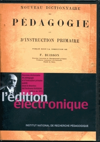 NOUVEAU DICTIONNAIRE DE PEDAGOGIE ET D'INSTRUCTION PRIMAIRE - [RESSOU RCE ELECTRONIQUE]. [EDITION DE