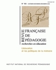 REVUE FRANCAISE DE PEDAGOGIE, N  165/2008. L'EDUCATION ET LES POLITIQ UES DE LA MEMOIRE