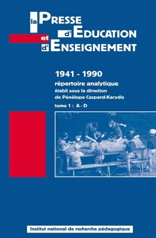 La presse d'éducation et d'enseignement, 1941-1990 - répertoire analytique