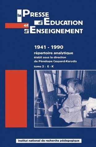 La presse d'éducation et d'enseignement, 1941-1990 - répertoire analytique
