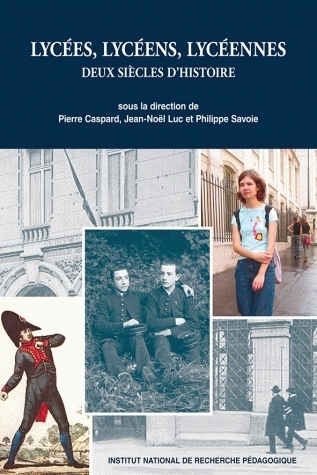 Lycées, lycéens, lycéennes - deux siècles d'histoire