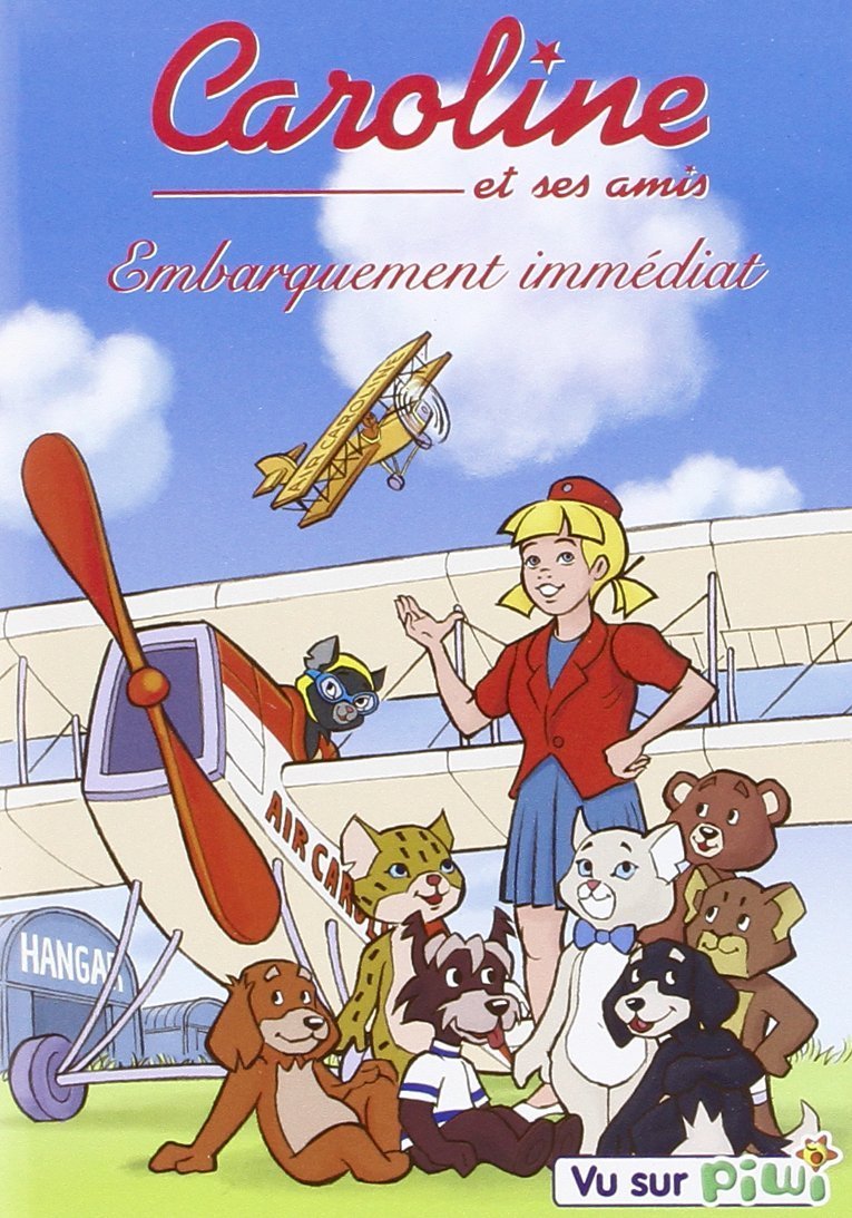 CAROLINE ET SES AMIS - EMBARQUEMENT IMMEDIAT - VOL. 7