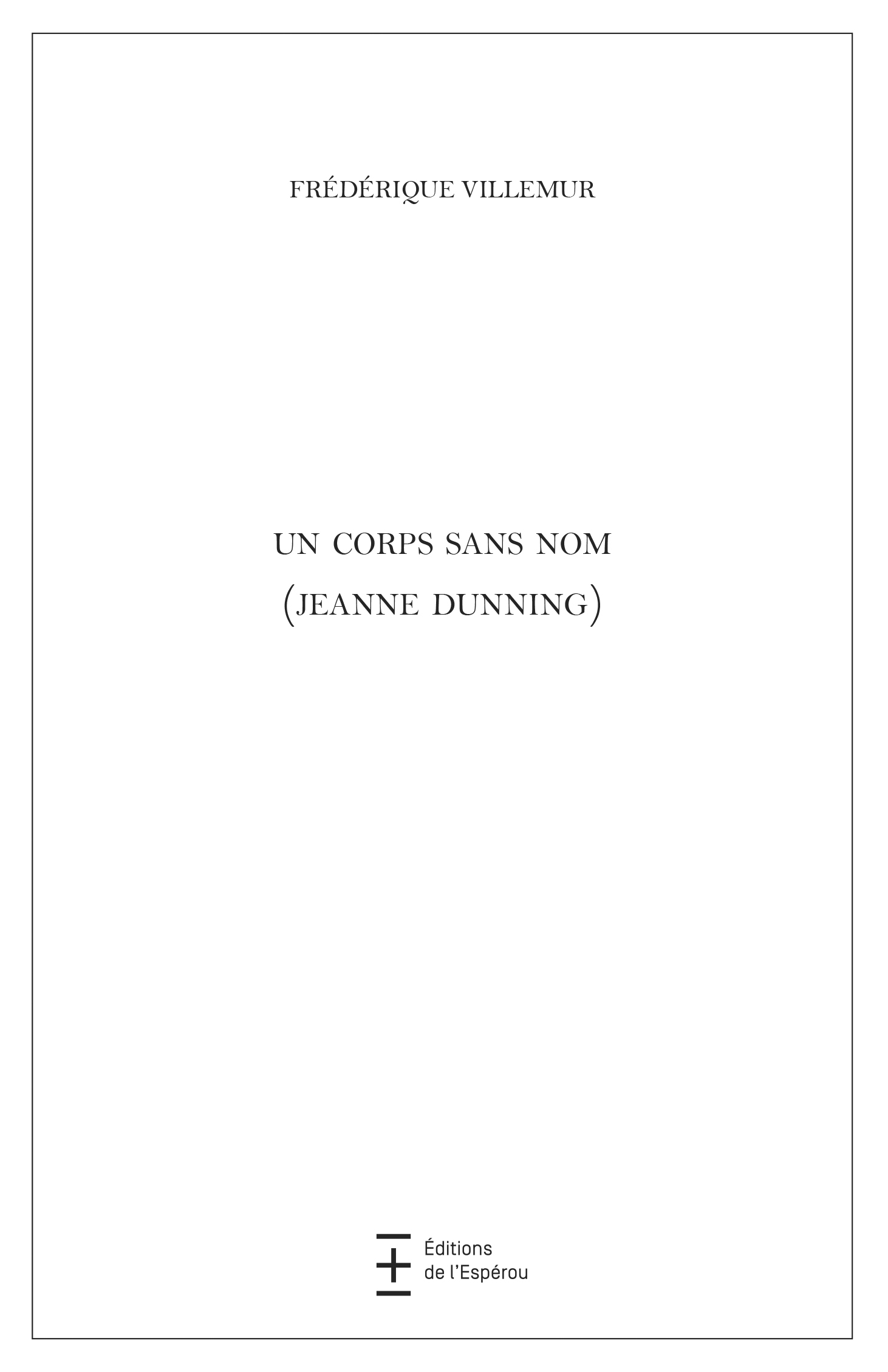 Un corps sans nom (Jean Dunning)
